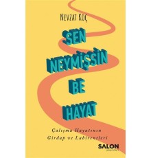 Sen Neymişsin Be Hayat