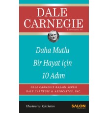 Daha Mutlu Bir Hayat İçin 10 Adım