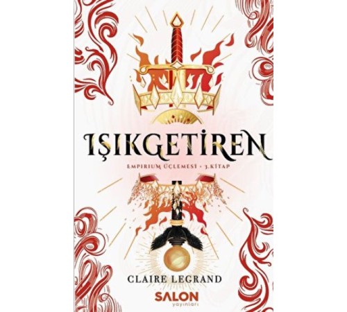 Işıkgetiren - Empirium Üçlemesi 3. Kitap