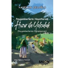 Peygamberlerin Hayatlarına Hızır İle Yolculuk