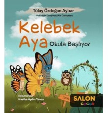 Kelebek Aya Okula Başlıyor