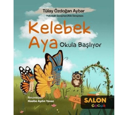 Kelebek Aya Okula Başlıyor