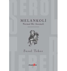 Melankoli - Normal Bir Anomali