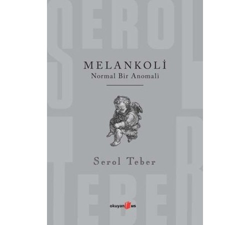 Melankoli - Normal Bir Anomali