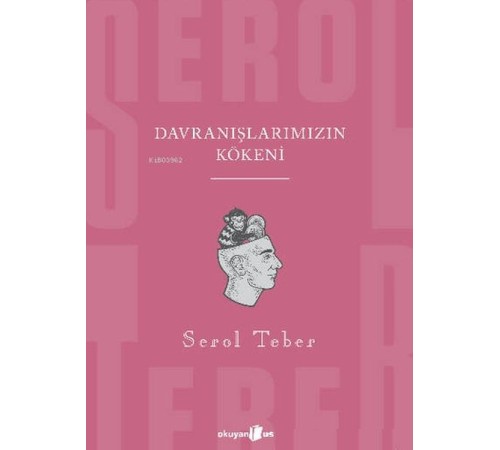 Davranışlarımızın Kökeni Davranışlarımızın Kökeni