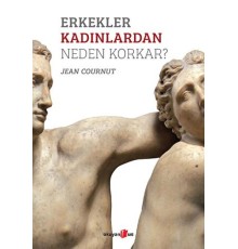 Erkekler Kadınlardan Neden Korkar?