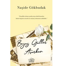 Beyaz Güller Açarken