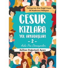 Cesur Kızlara Yol Arkadaşları - 2 Asla Pes Etmeyenler