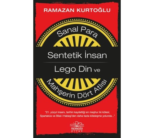 Sanal Para-Sentetik İnsan-Lego Din ve Mahşerin Dört Atlısı Sanal Para-Sentetik İnsan-Lego Din ve Mahşerin Dört Atlısı