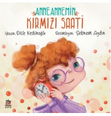 Anneannemin Kırmızı Saati