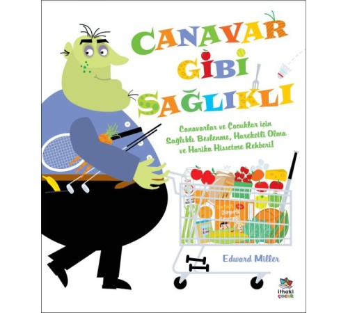 Canavar Gibi Sağlıklı