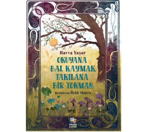 Okuyana Bal Kaymak, Takılana Bir Tokma Okuyana Bal Kaymak, Takılana Bir Tokma