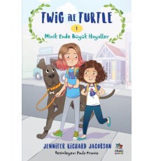 Twig ile Turtle - 1 Minik Evde Büyük Hayaller