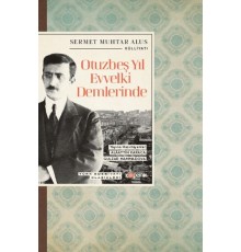 Otuzbeş Yıl Evvelki Demlerinde