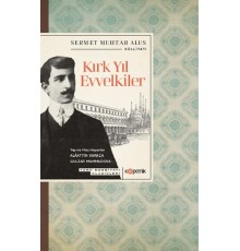 Kırk Yıl Evvelkiler