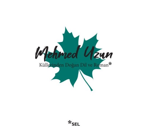Küllerinden Doğan Dil ve Roman Küllerinden Doğan Dil ve Roman