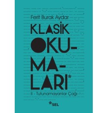 Klasik Okumaları - II: Tutunamayanlar Çağı