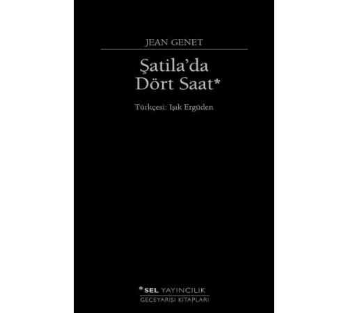 Şatila'da Dört Saat Şatila'da Dört Saat