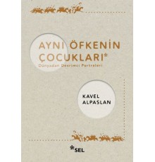 Aynı Öfkenin Çocukları: Dünyadan Devrimci Portreleri