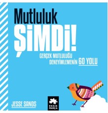 Mutluluk Şimdi!