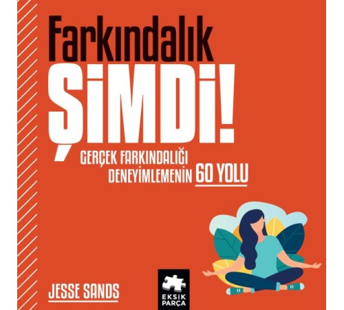 Farkındalık Şimdi! Farkındalık Şimdi!
