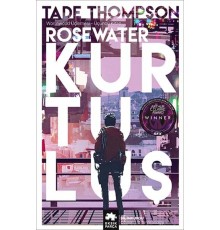 Rosewater Kurtuluş - Wormwood Üçlemesi Üçüncü Kitap