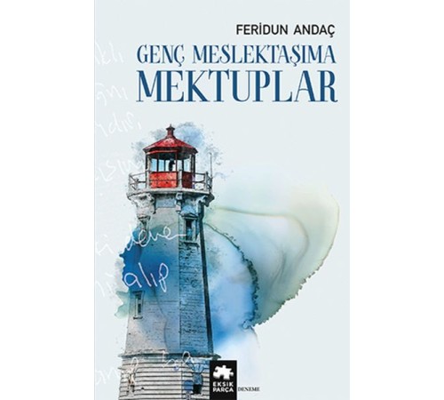Genç Meslektaşıma Mektuplar
