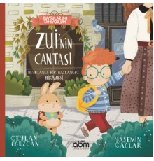 Duygularımı Tanıyorum - Zui'nin Çantası Heyecanlı Bir Başlangıç Hikayesi