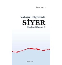 Vahyin Gölgesinde Siyer - Medine Dönemi 10