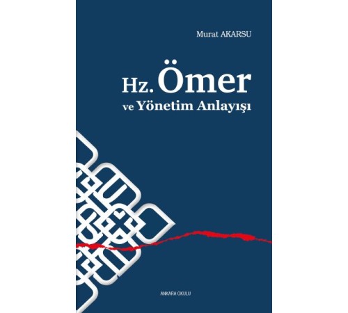 Hz.Ömer ve Yönetim Anlayışı