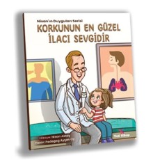 Korkunun En Güzel İlacı Sevgidir