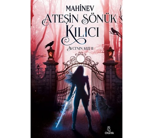Avcı'nın Kızı 2 - Ateşin Sönük Kılıcı (Ciltli)