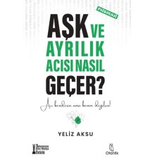 Aşk ve Ayrılık Acısı Nasıl Geçer?