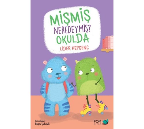 Mişmiş Neredeymiş? Okulda