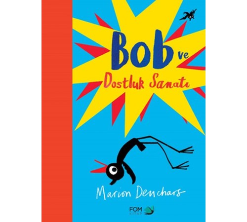 Bob ve Dostluk Sanatı
