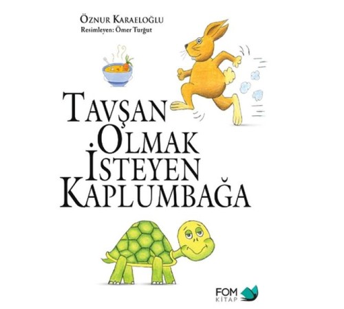 Tavşan Olmak İsteyen Kaplumbağa
