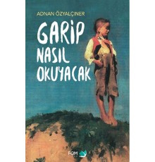 Garip Nasıl Okuyacak