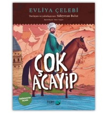 Çok Acayip - Evliya Çelebi Seyahatname’den Seçmeler