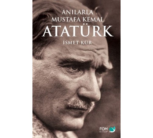 Anılarla Mustafa Kemal Atatürk