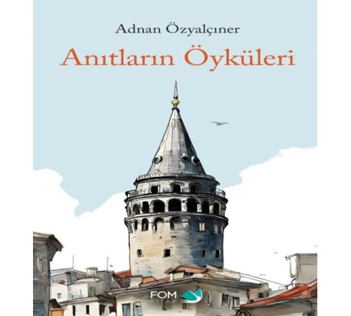 Anıtların Öyküleri