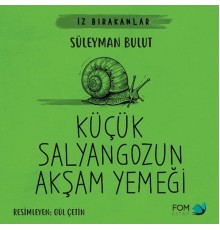Küçük Salyangozun Akşam Yemeği