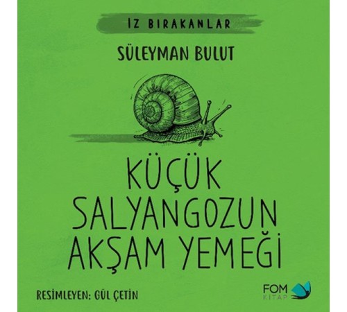 Küçük Salyangozun Akşam Yemeği