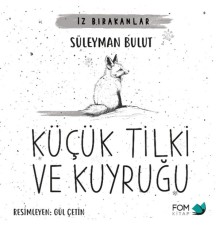 Küçük Tilki ve Kuyruğu