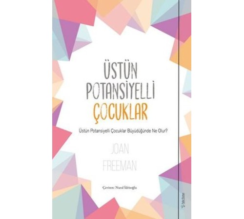 Üstün Potansiyelli Çocuklar Üstün Potansiyelli Çocuklar