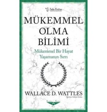 Mükemmel Olma Bilimi - Kısaltılmış Klasikler Serisi
