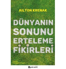 Dünyanın Sonunu Erteleme Fikirleri