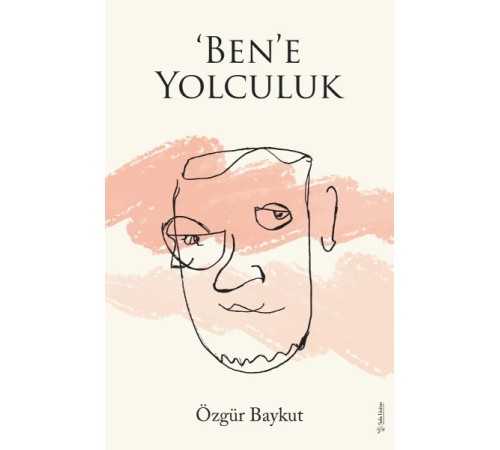‘Ben’e Yolculuk ‘Ben’e Yolculuk