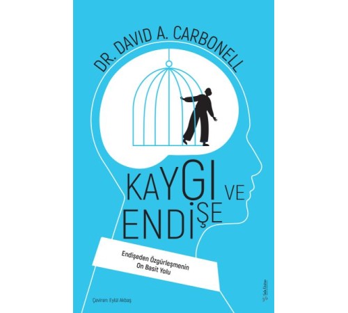 Kaygı ve Endişe Kaygı ve Endişe