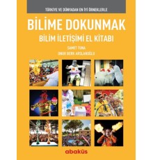 Bilime Dokunmak Bilim İletişimi El Kitabı