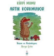 Kirpi Mumu Artık Korkmuyor